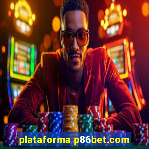 plataforma p86bet.com